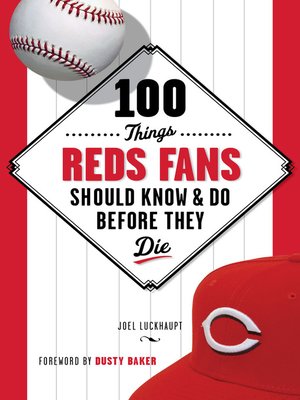 cover image of 100 Things Reds Fans Should Know & Do Before They Die